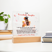 Acrylic Square Plaque - Remarkable Daughter Graduation