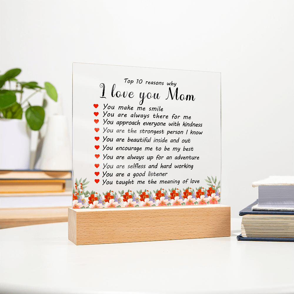Acrylic Plaque: 10 Reasons I Love You Mom - TreasuredTale