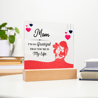 Acrylic Square Plaque for Mom from Daughter - Mother's Day Gift - I'm so Grateful That You're in My Life