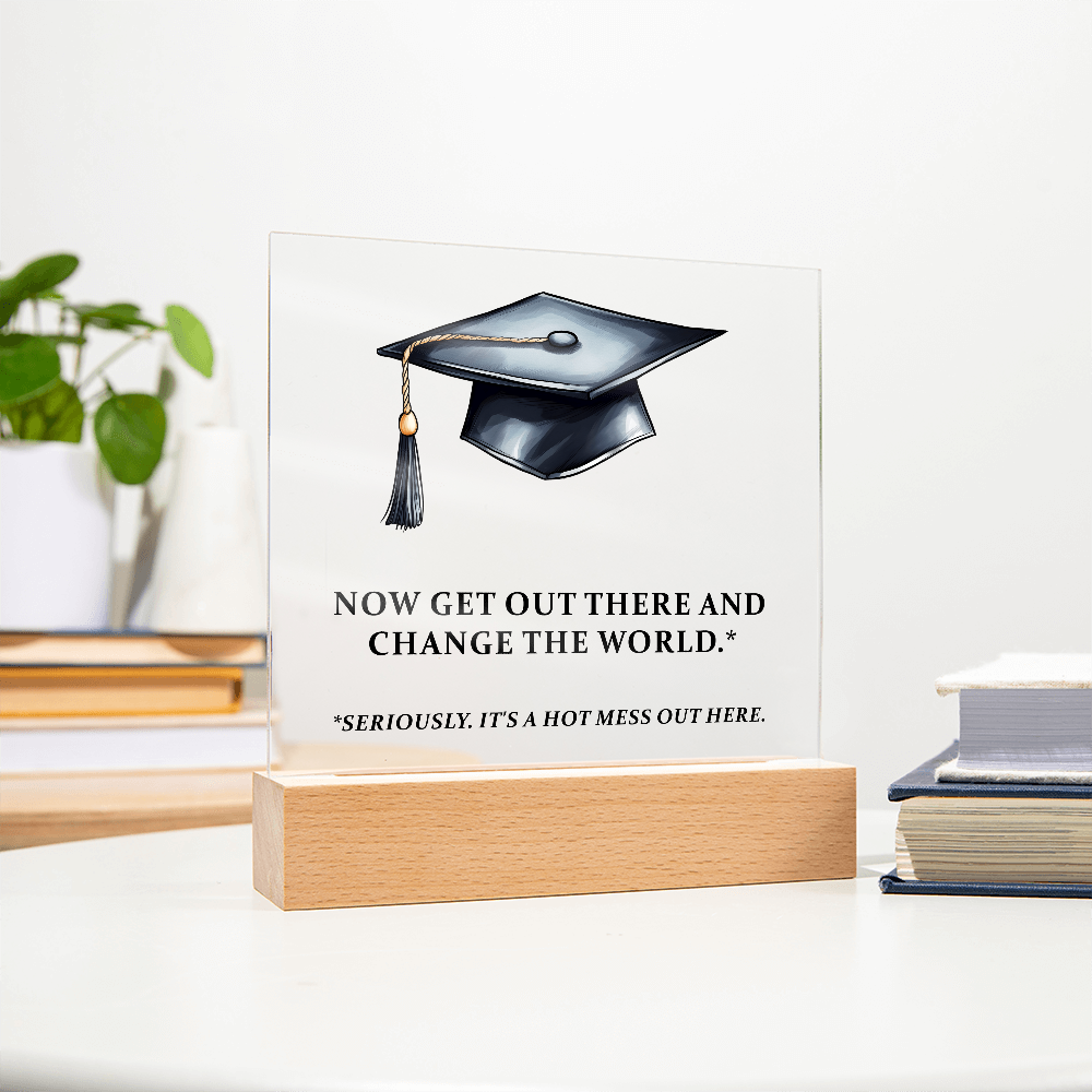 Acrylic Square Plaque - Funny Graduation Gift