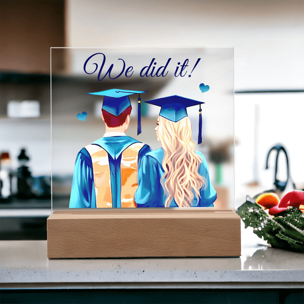 Acrylic Square Plaque - We Did It, Graduation
