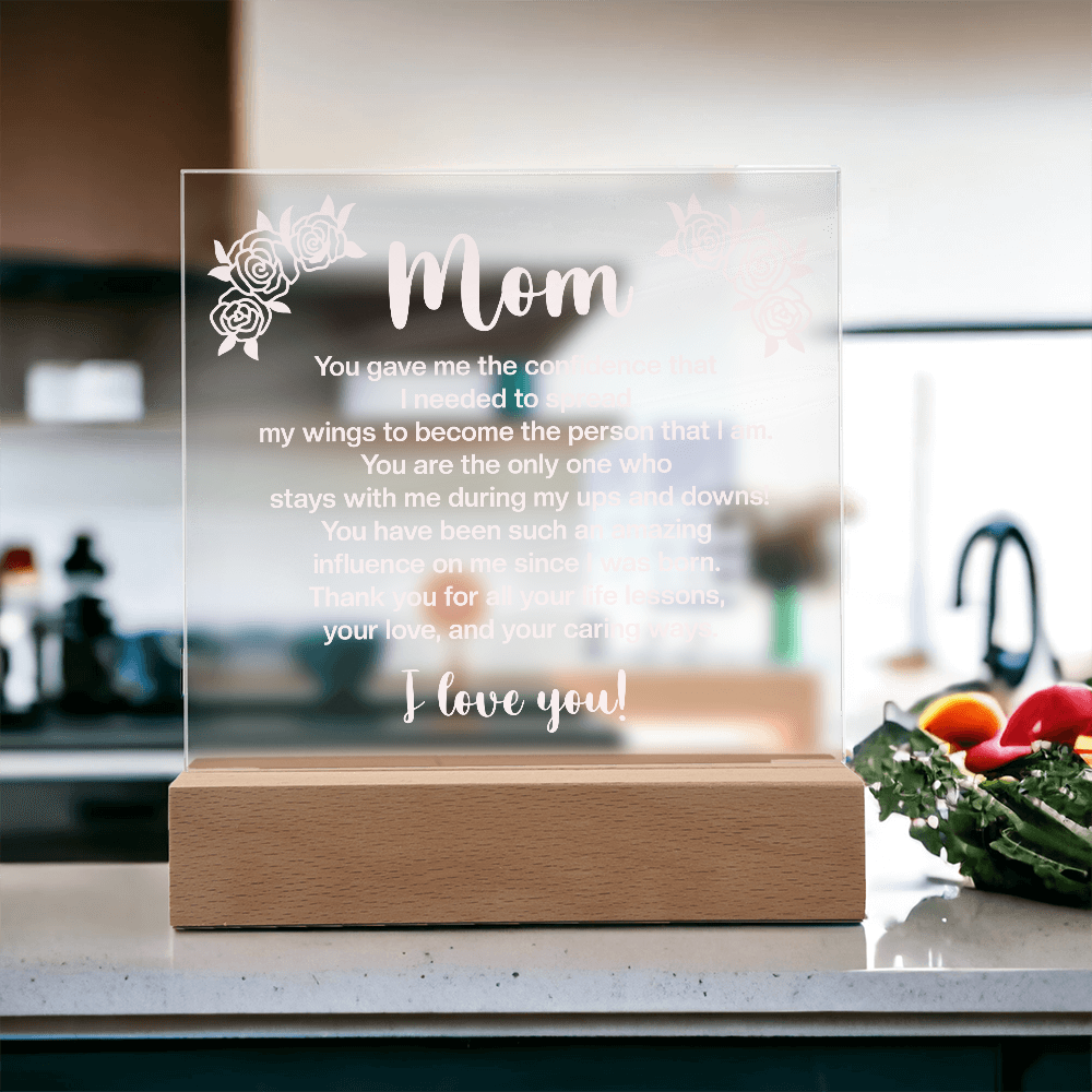 Acrylic Square Plaque for Mom - Mother's Day Gift - You Gave Me the Confidence