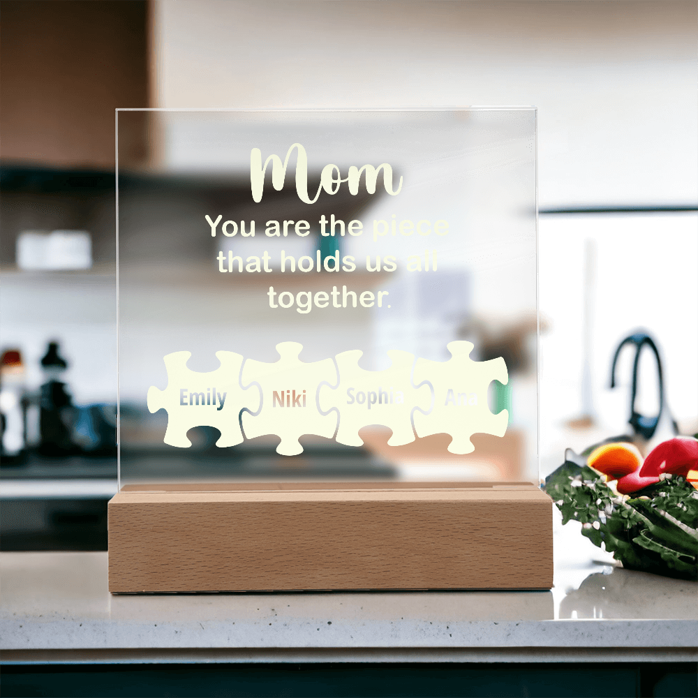 Acrylic Square Plaque for Mom - Mother's Day Gift - You are the Piece That Hold Us All Together