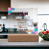 Acrylic Square Plaque for Mom - Mother's Day Gift - For All the Timnes That I Forget to Thank You