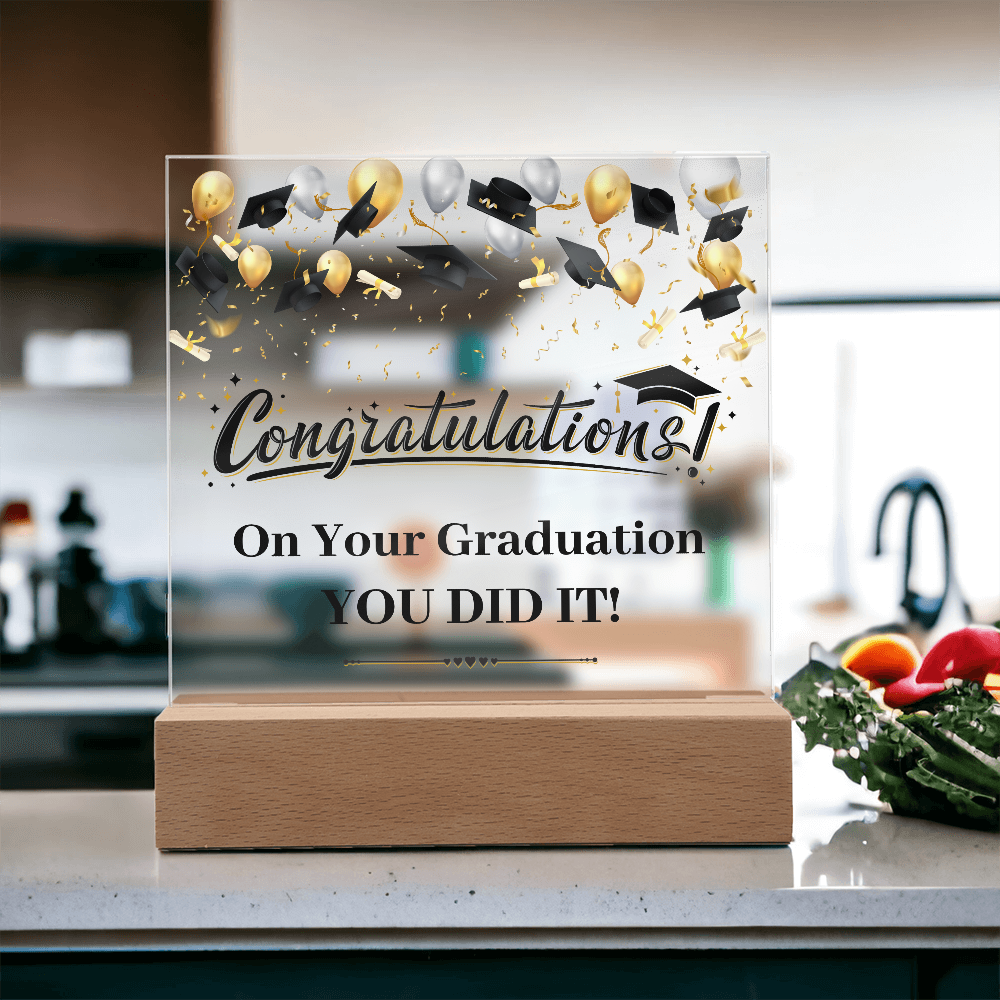 Acrylic Square Plaque - Graduation, Congratulations You Did It