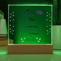 Acrylic Square Plaque - Graduation, The Future Belongs to Those who Believe