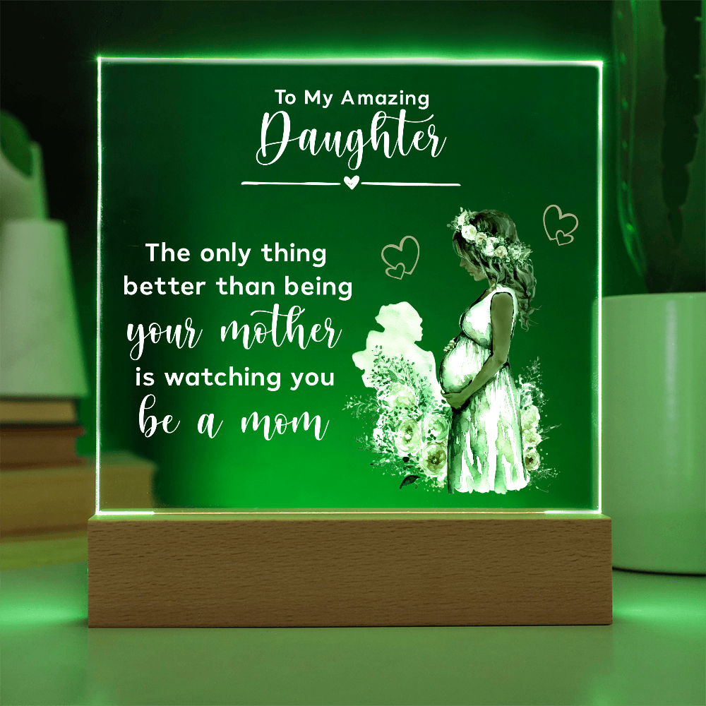 Acrylic Square Plaque for New Mom Daughter from Mom (White Text) - Mother's Day Gift