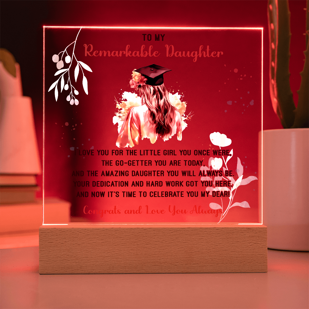 Acrylic Square Plaque - Remarkable Daughter Graduation
