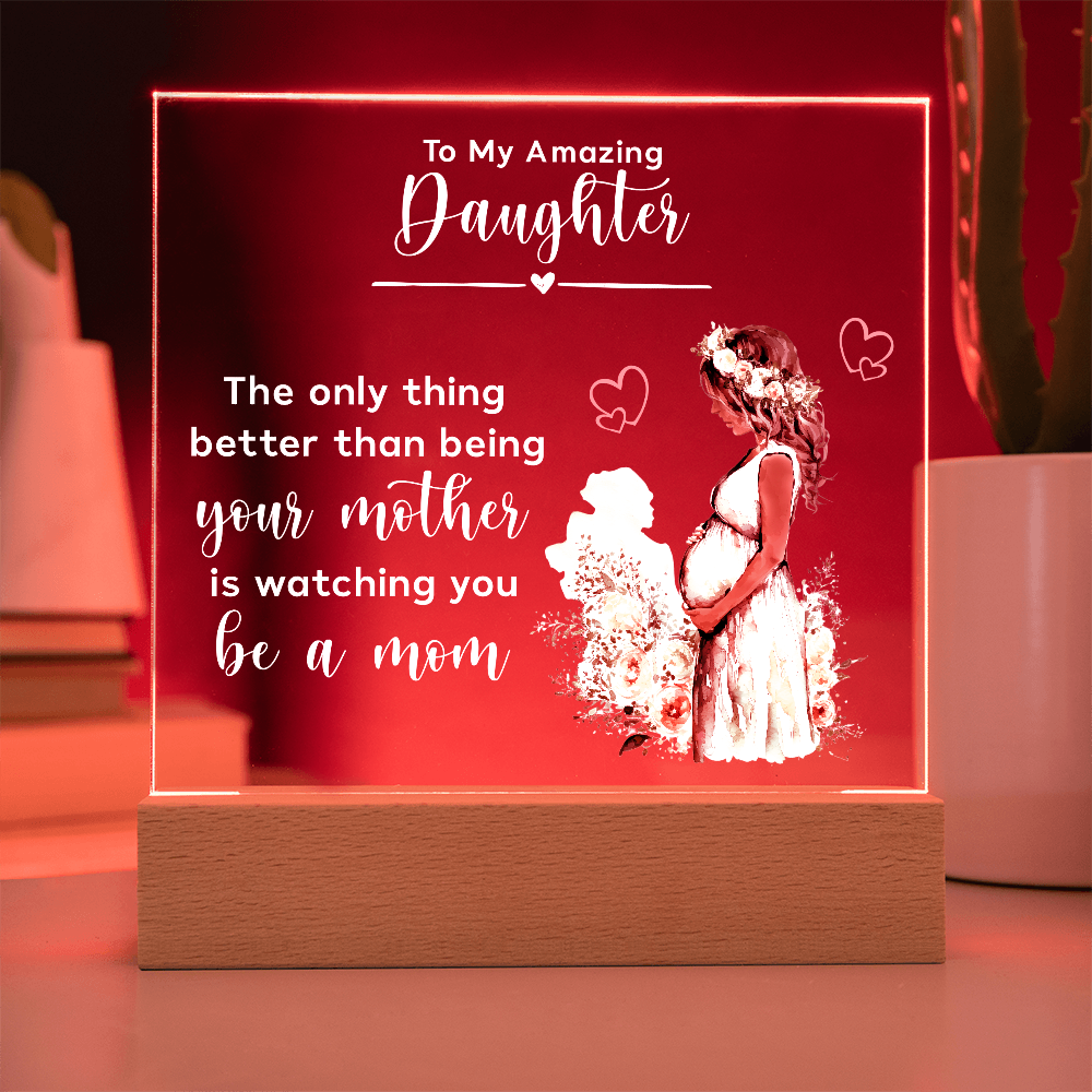 Acrylic Square Plaque for New Mom Daughter from Mom (White Text) - Mother's Day Gift