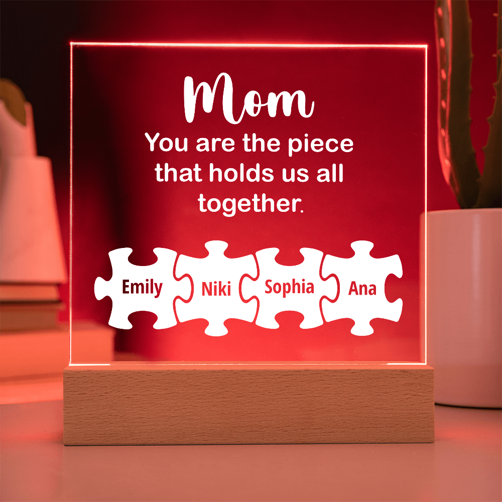 Acrylic Square Plaque for Mom - Mother's Day Gift - You are the Piece That Hold Us All Together