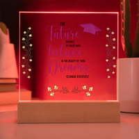 Acrylic Square Plaque - Graduation, The Future Belongs to Those who Believe