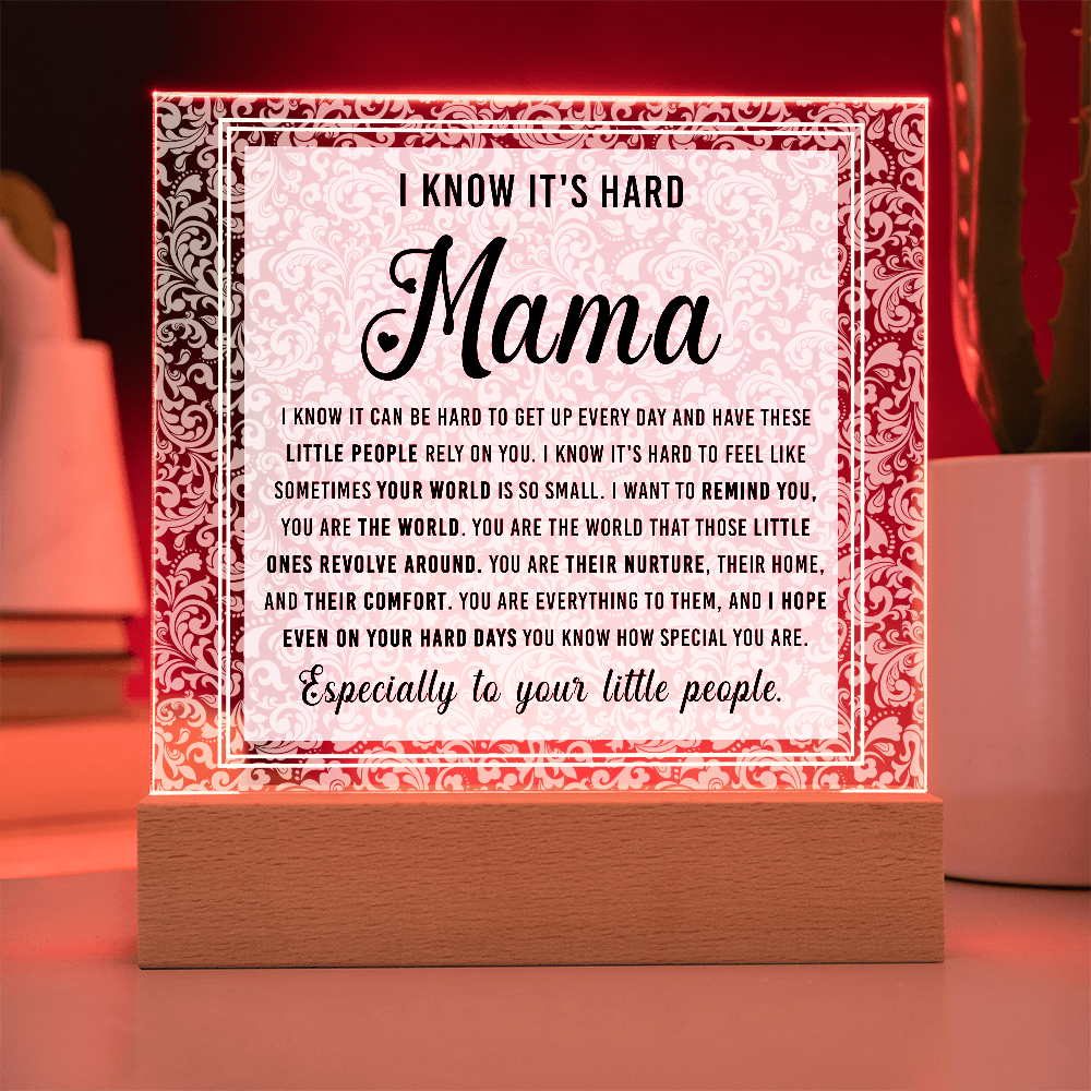 Acrylic Square Plaque – Mama Gift of Love and Support