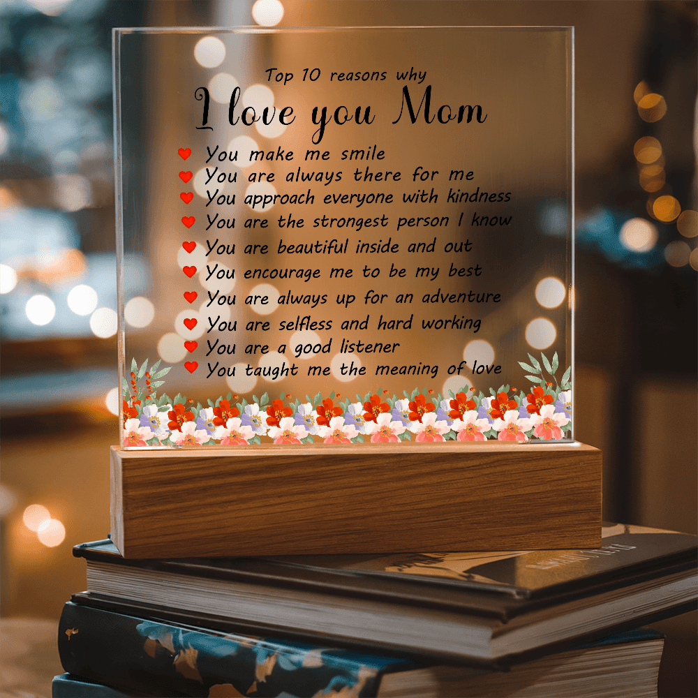 Acrylic Plaque: 10 Reasons I Love You Mom - TreasuredTale
