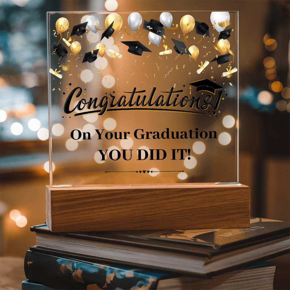 Acrylic Square Plaque - Graduation, Congratulations You Did It