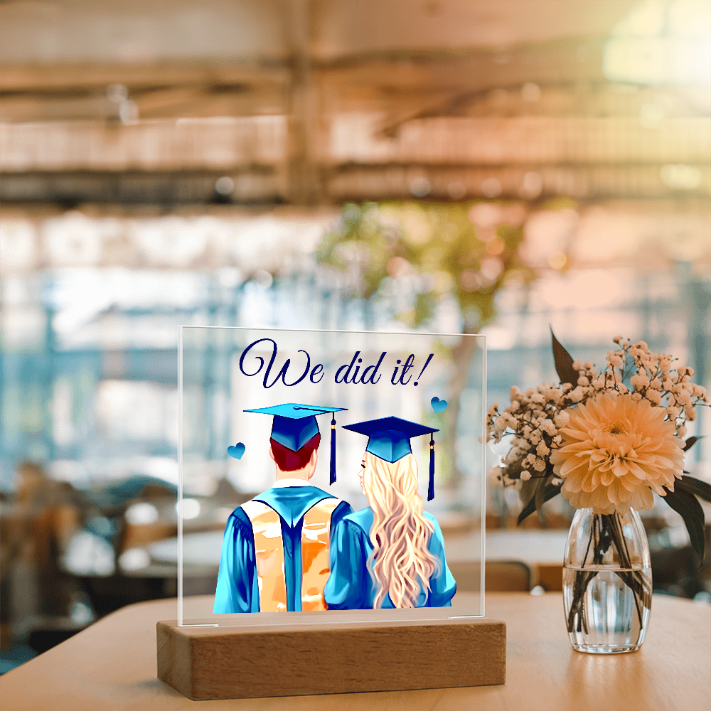Acrylic Square Plaque - We Did It, Graduation