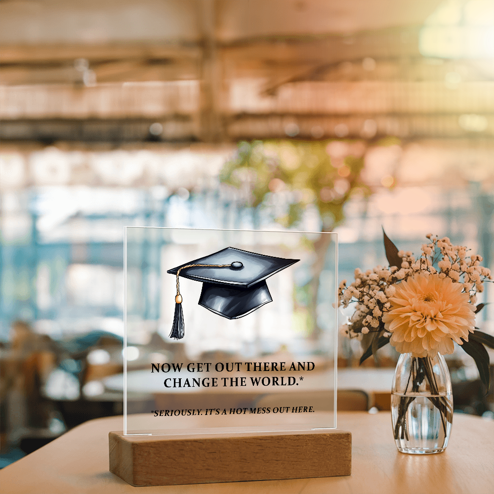 Acrylic Square Plaque - Funny Graduation Gift