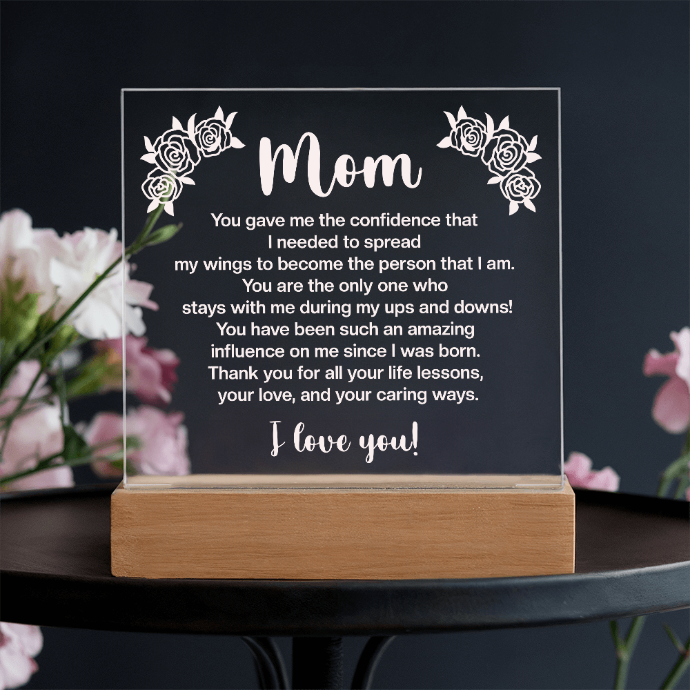 Acrylic Square Plaque for Mom - Mother's Day Gift - You Gave Me the Confidence