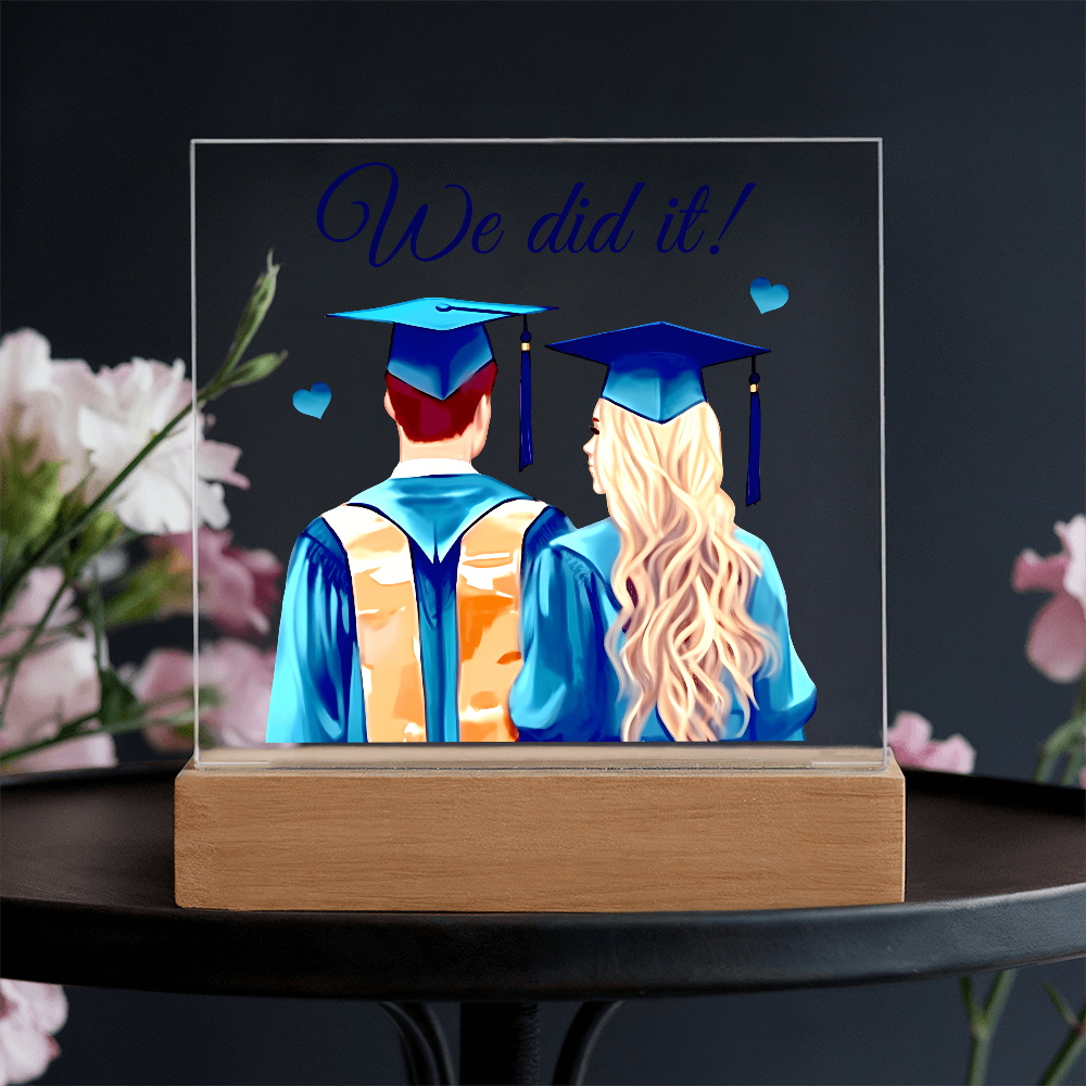 Acrylic Square Plaque - We Did It, Graduation