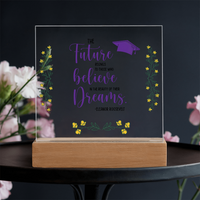 Acrylic Square Plaque - Graduation, The Future Belongs to Those who Believe