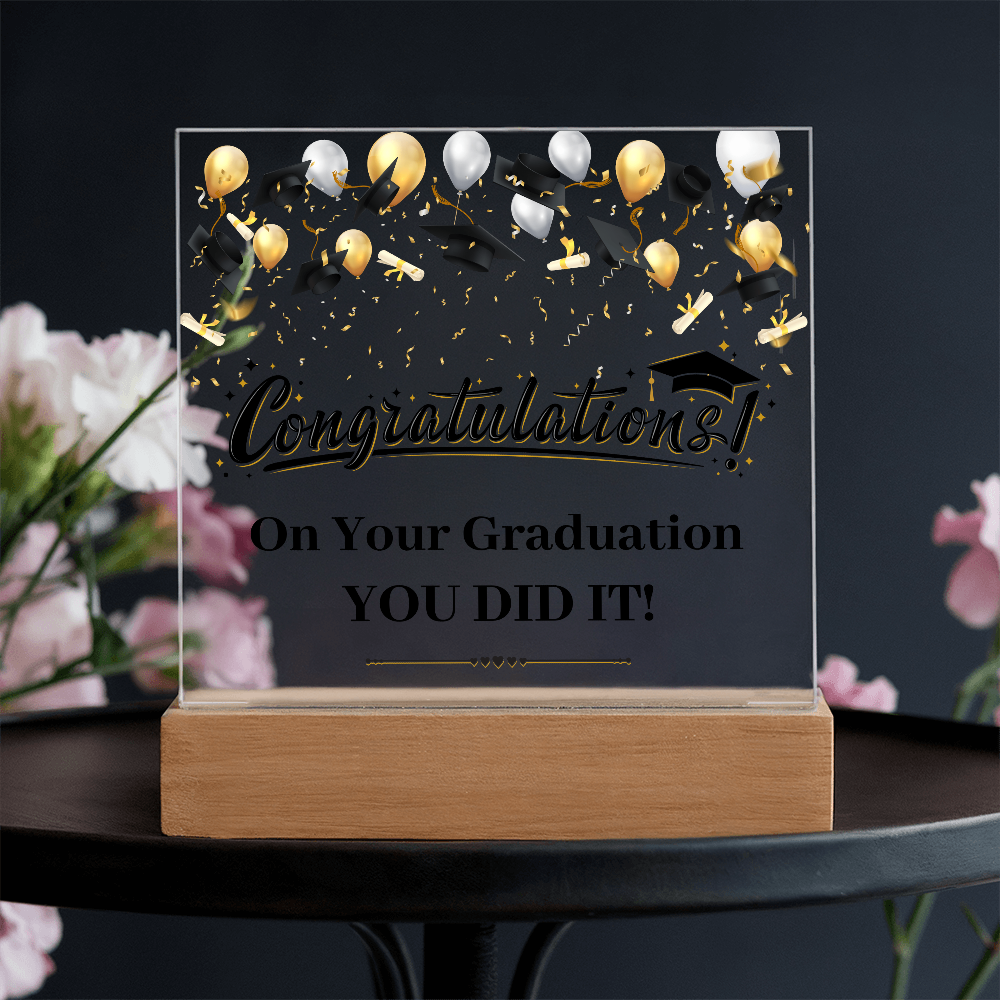 Acrylic Square Plaque - Graduation, Congratulations You Did It