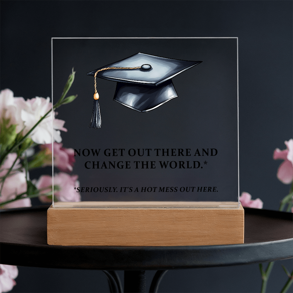 Acrylic Square Plaque - Funny Graduation Gift