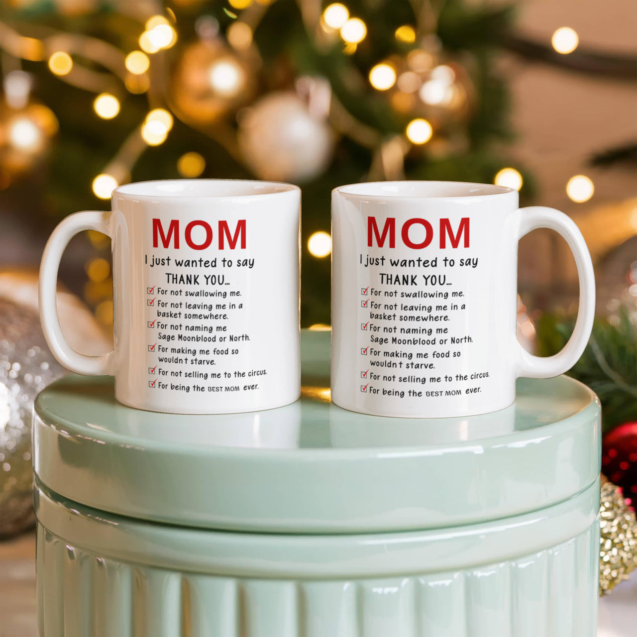 Funny White Ceramic Mug for Mom - Mother's Day Gift - Mom I Just Wanted to Say Thanks