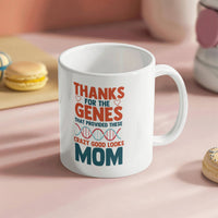 Funny White Ceramic Mug for Mom - Mother's Day Gift - Thanks for the Genes