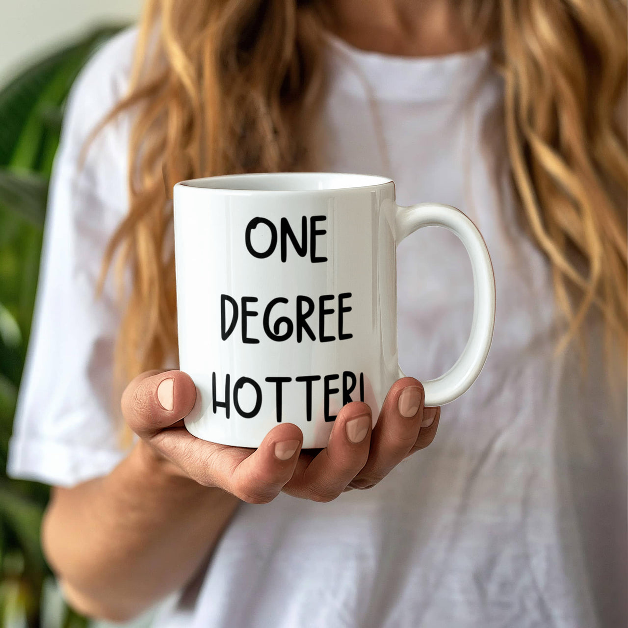 White Ceramic Mug Multiple Variants - one degree hotter funny