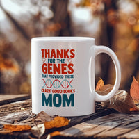 Funny White Ceramic Mug for Mom - Mother's Day Gift - Thanks for the Genes