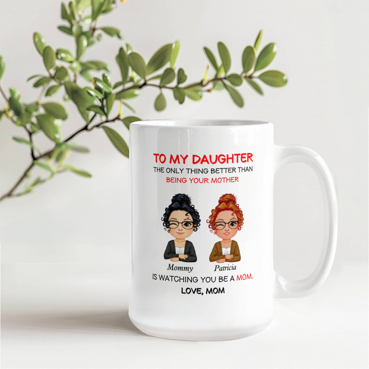 White Ceramic Mug for Daughter from Mom - Mother's Day Gift