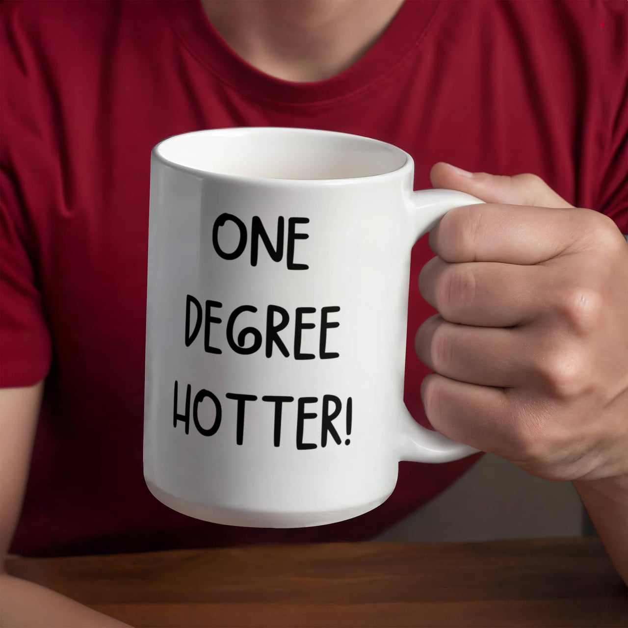 White Ceramic Mug Multiple Variants - one degree hotter funny
