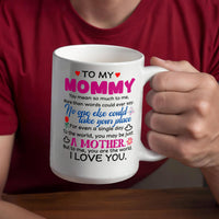 Personalized White Ceramic Photo Mug for Mom - Mother's Day Gift - To My Mommy