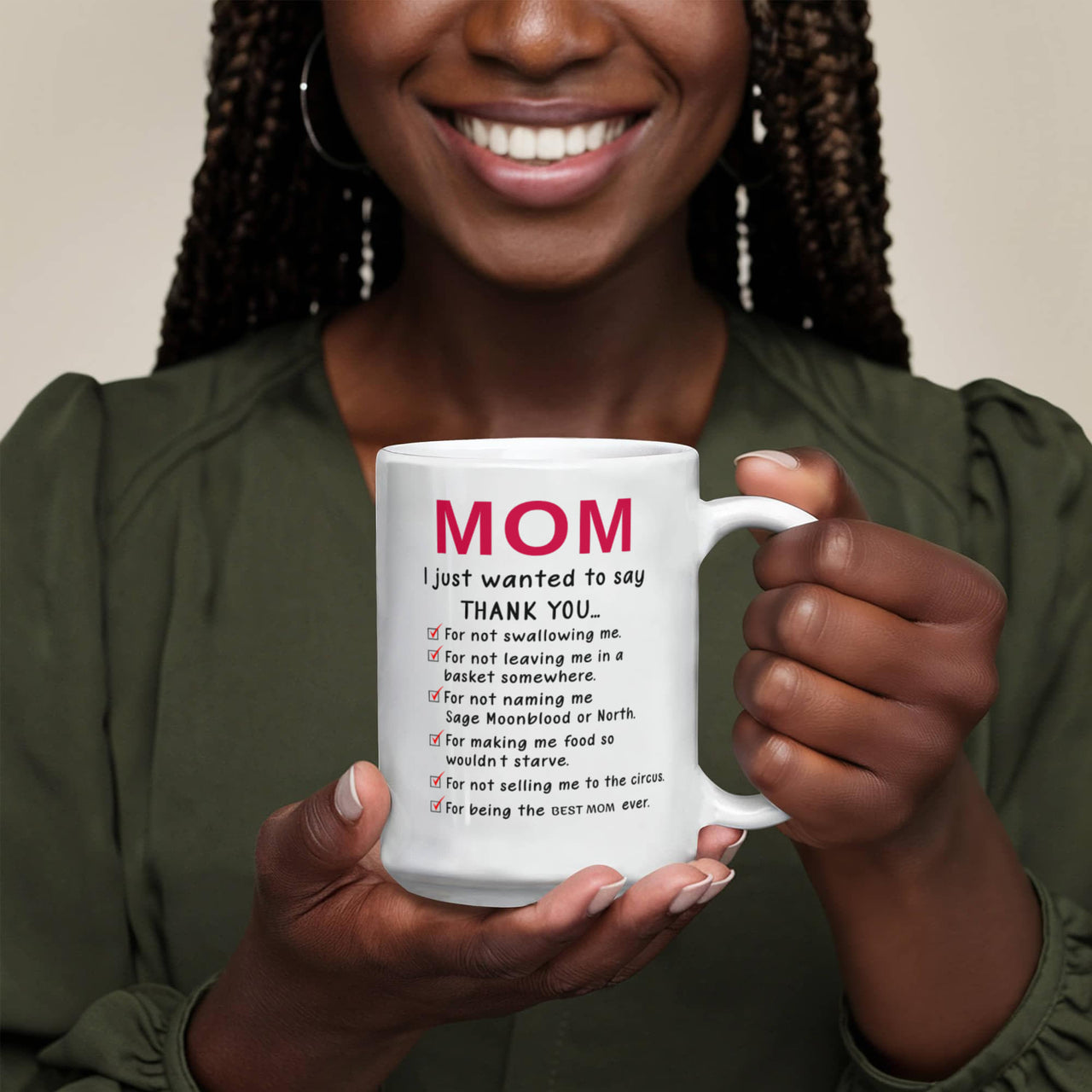 Funny White Ceramic Mug for Mom - Mother's Day Gift - Mom I Just Wanted to Say Thanks