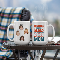 Funny White Ceramic Mug for Mom - Mother's Day Gift - Thanks for the Genes
