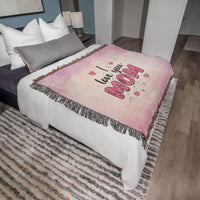 Artwork Heirloom Woven Blanket (Landscape) for Mom - Mother's Day Gift - I Love You Mom