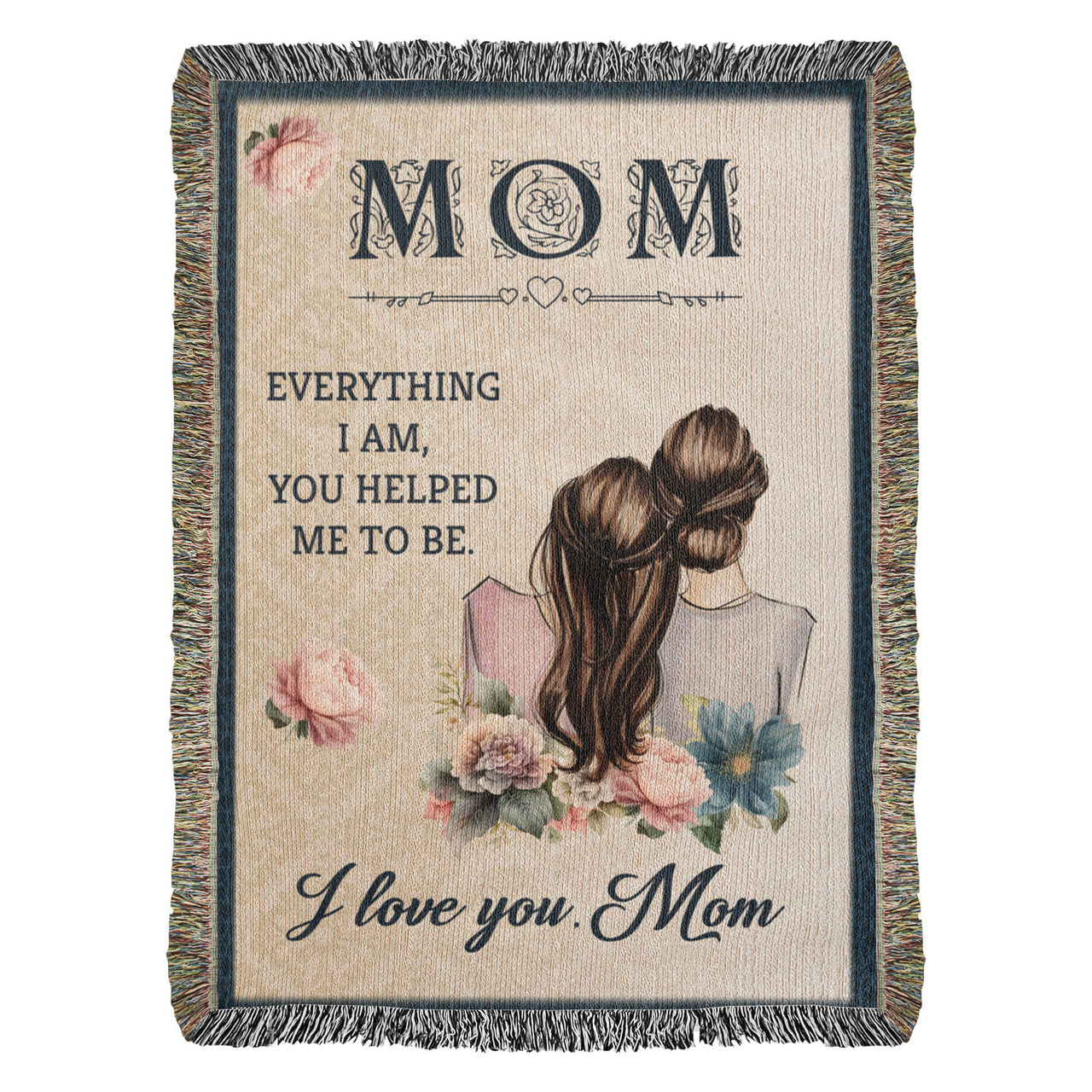 Artwork Heirloom Woven Blanket (Portrait) for Mom - Mother's Day Gift - Everything I am