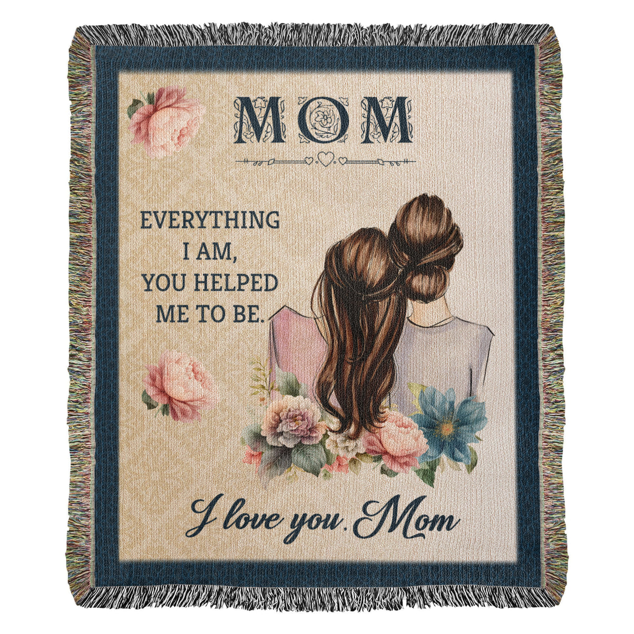 Artwork Heirloom Woven Blanket (Portrait) for Mom - Mother's Day Gift - Everything I am