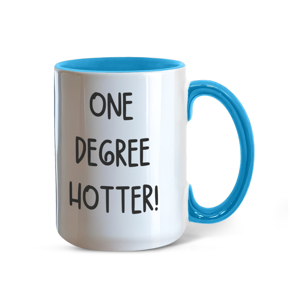 Color Accent Mugs -one degree hotter funny