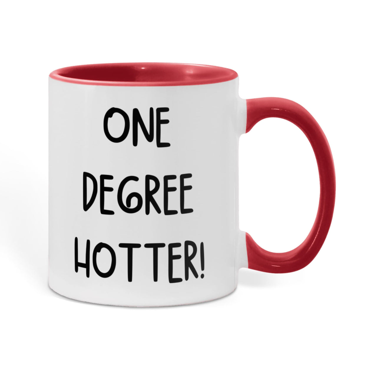 Color Accent Mugs -one degree hotter funny