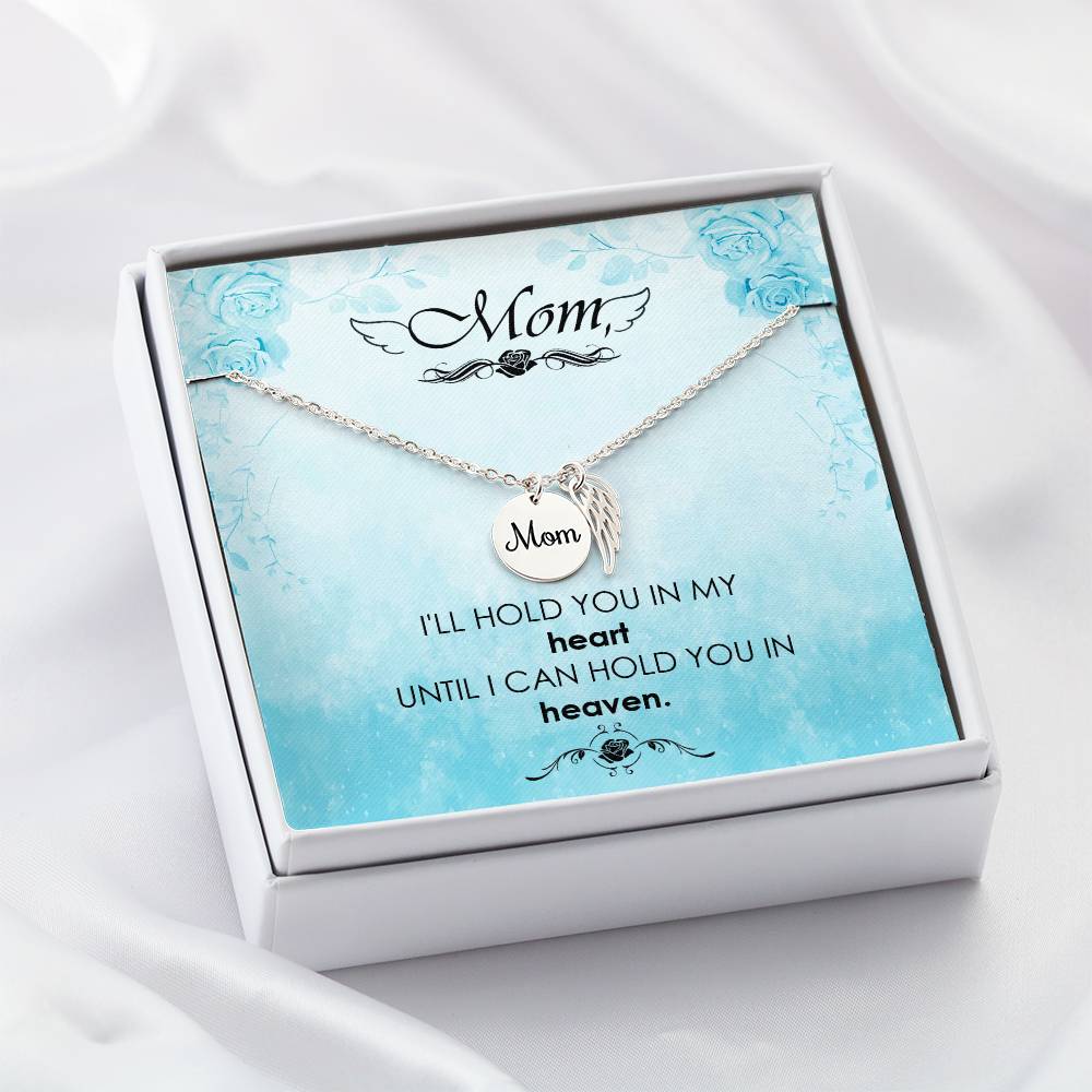 Memorial Necklace / Remembrance Necklace with Angel Wing - Mom, I'll Hold You  - Mother's Day Memorial Gift