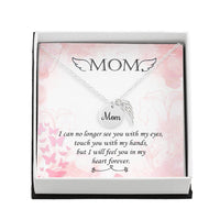 Memorial Necklace / Remembrance Necklace with Angel Wing - Mom, I Can No Longer - Mother's Day Memorial Gift