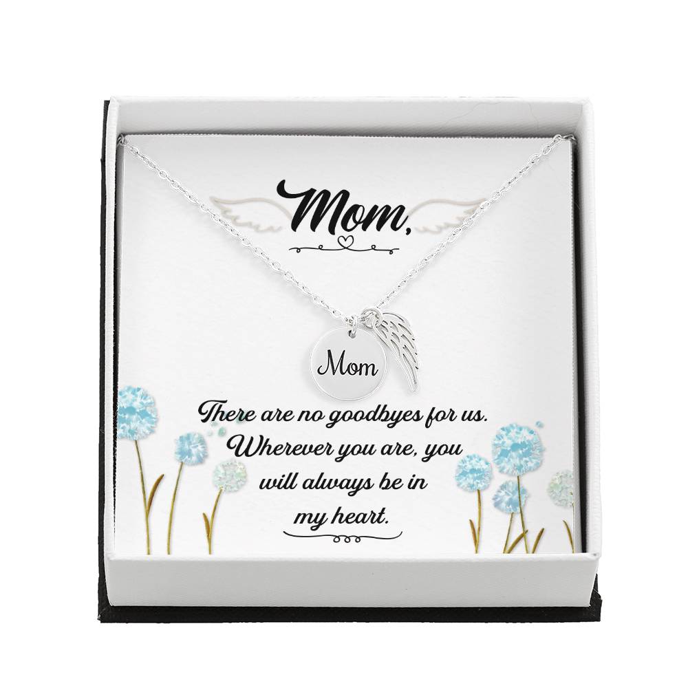 Memorial Necklace / Remembrance Necklace with Angel Wing - Mom, There are No Goodbyes  - Mother's Day Memorial Gift