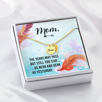 Memorial Necklace / Remembrance Necklace with Angel Wing - Mom, The Years May Pass - Mother's Day Memorial Gift