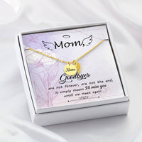 Memorial Necklace / Remembrance Necklace with Angel Wing - Mom, Goodbye Aren't Forever - Mother's Day Memorial Gift