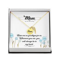Memorial Necklace / Remembrance Necklace with Angel Wing - Mom, There are No Goodbyes  - Mother's Day Memorial Gift