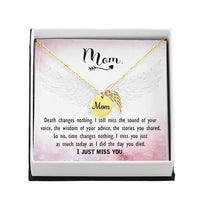 Memorial Necklace / Remembrance Necklace with Angel Wing - Mom, Death Changes Nothing  - Mother's Day Memorial Gift