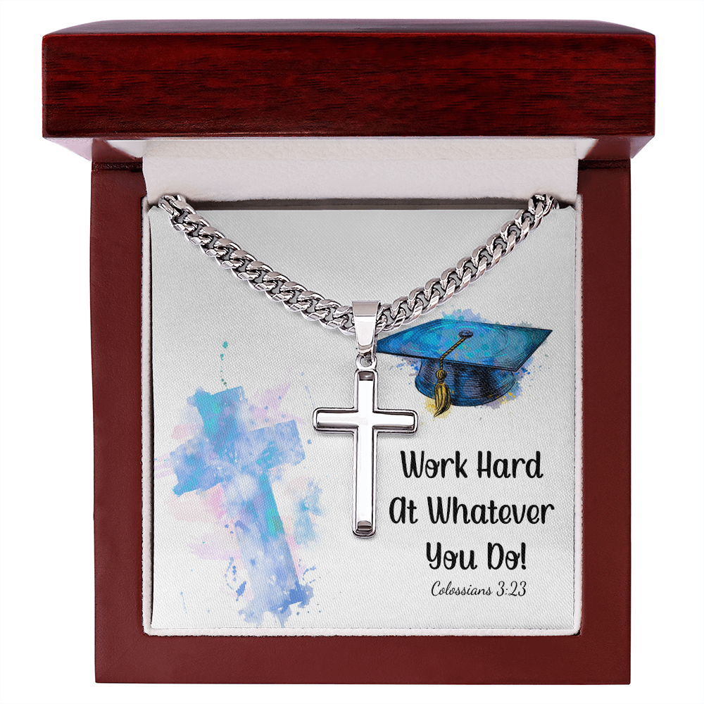 Artisan Cross with Cuban Link Chain - Graduation, Religion, Work Hard At Whatever You Do