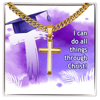 Artisan Cross with Cuban Link Chain - Graduation, Religion, I Can Do All Things