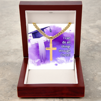 Artisan Cross with Cuban Link Chain - Graduation, Religion, I Can Do All Things