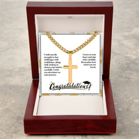 Artisan Cross with Cuban Link Chain - Graduation, Religion, I Wish You The Strength